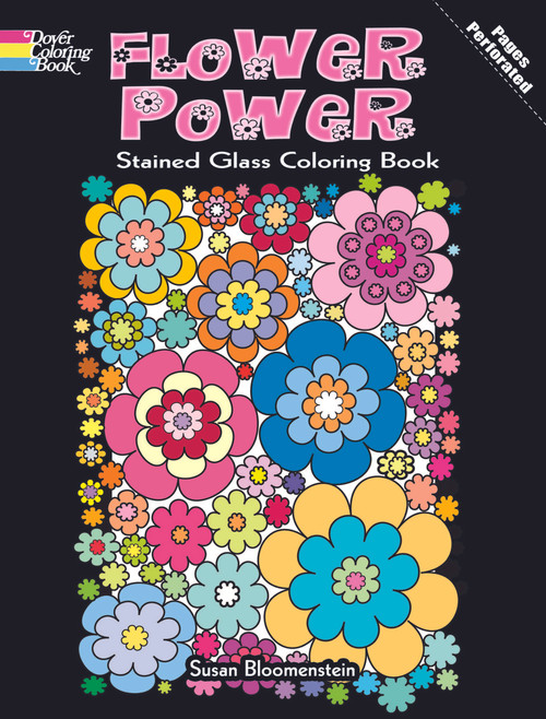 Flower Power Stained Glass Coloring Book by Susan Bloomenstein, 9780486483894