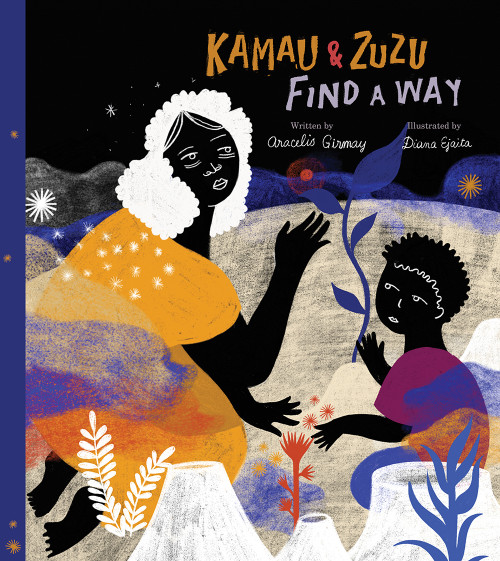 Kamau and ZuZu Find a Way (A Picture Book) by Aracelis Girmay, Diana Ejaita, 9781592703890