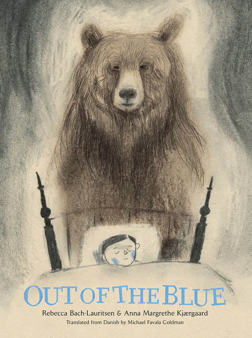 Out of the Blue (A Picture Book) by Rebecca Bach-Lauritsen, Anna Margrethe Kjærgaard, Michael Favala Goldman, 9781592704019