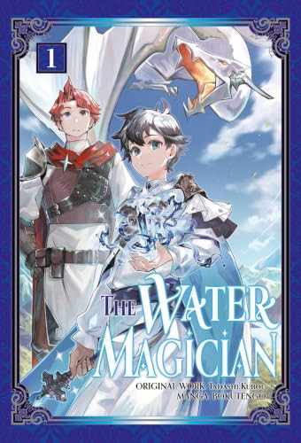 The Water Magician: Volume 1 (Manga) by Tadashi Kubou, BOKUTENGO, Kashi Kamitoma, 9781718343801