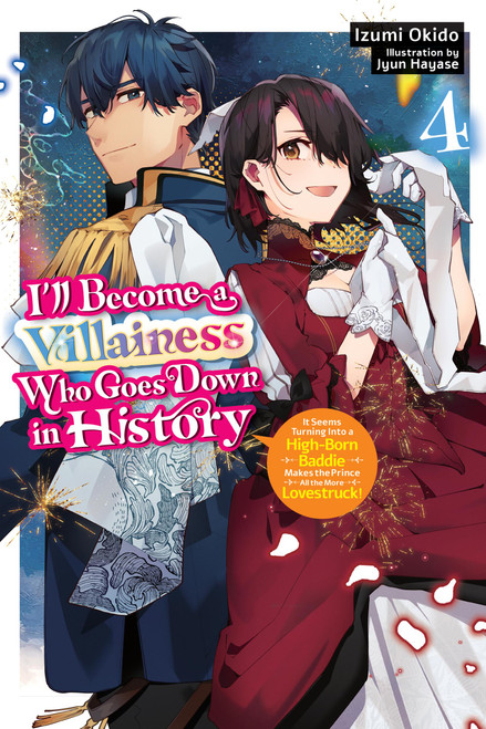 I'll Become a Villainess Who Goes Down in History, Vol. 4 (novel) by Izumi Okido, Jyun Hayase, Sarah Moon, 9798855407174