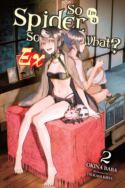 So I'm a Spider, So What? Ex, Vol. 2 (light novel) by Okina Baba, Tsukasa Kiryu, Jenny McKeon McKeon, 9798855410556
