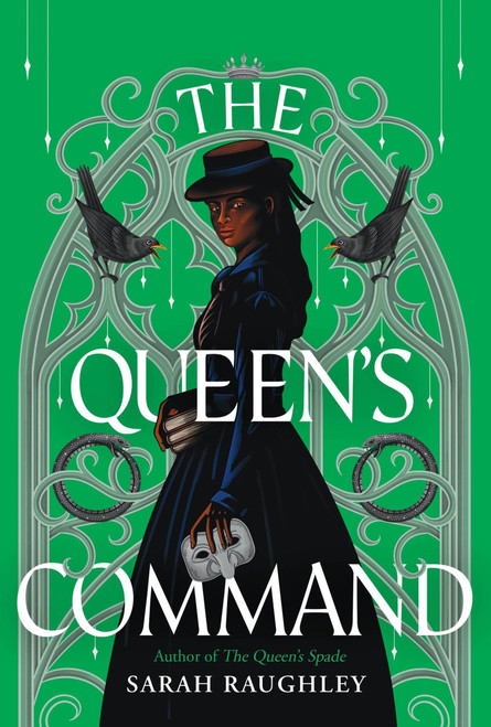 The Queen's Command by Sarah Raughley, 9780063344433