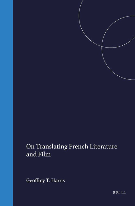 On Translating French Literature and Film by Geoffrey T. Harris, 9789051839616