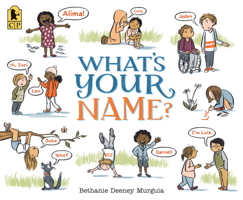 What's Your Name? - 9781536255201 by Bethanie Deeney Murguia, Bethanie Deeney Murguia, 9781536255201