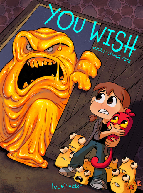 You Wish (Book 3): Crunch Time by Jeff Victor, 9781603095976