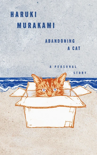 Abandoning a Cat (A Personal Story) by Haruki Murakami, Philip Gabriel, 9798217208692