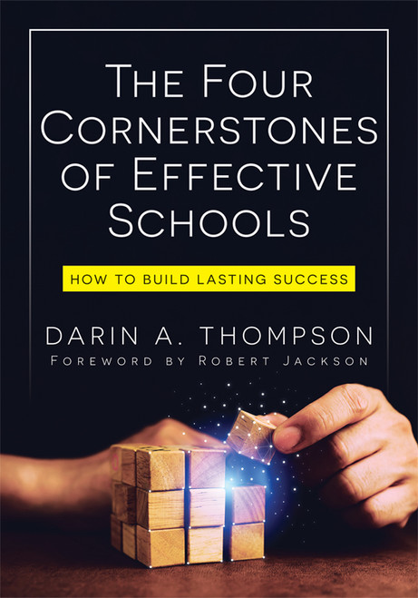 The Four Cornerstones of Effective Schools by Darin A. Thompson, Robert Jackson, 9798893740912