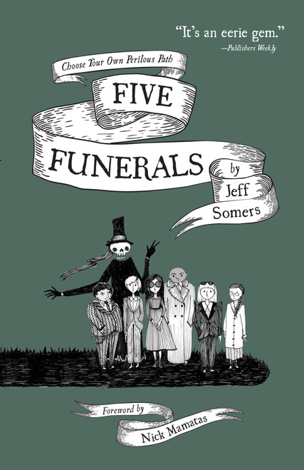 Five Funerals (Choose Your Own Perilous Path) by Jeff Somers, Ruth Ann Sellars, 9781968143046