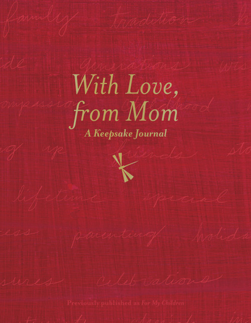 With Love, from Mom (A Keepsake Journal of Memories, Wishes, and Wisdom for My Children) by Dionna Ford, 9781646049271