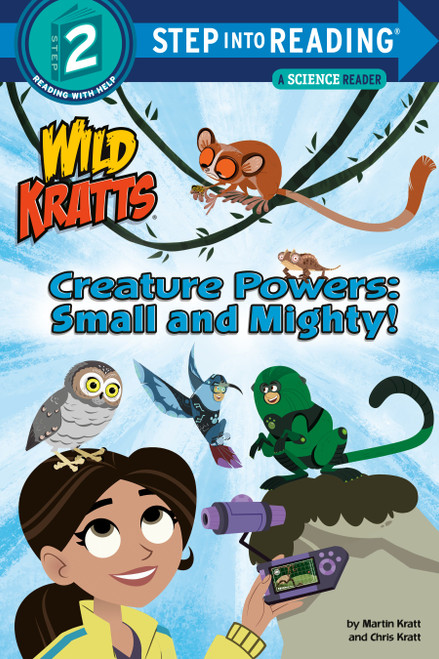 Creature Powers: Small and Mighty! (Wild Kratts) by Martin Kratt, Chris Kratt, 9781984851246