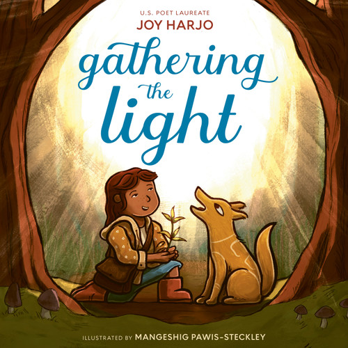 Gathering the Light by Joy Harjo, Mangeshig Pawis-Steckley, 9780593901564