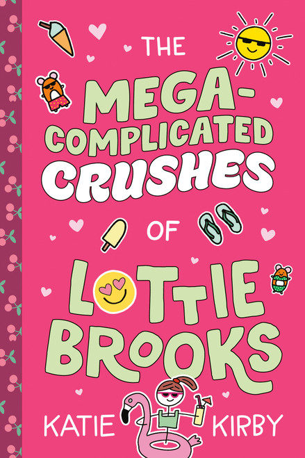 The Mega-Complicated Crushes of Lottie Brooks by Katie Kirby, 9798217116690