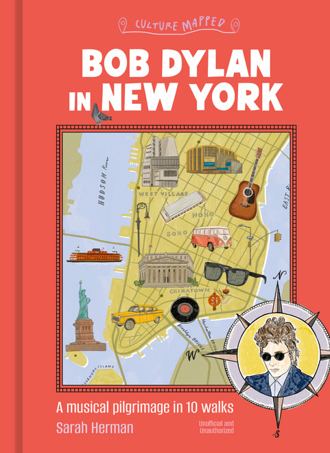 Bob Dylan in New York (A Musical Pilgrimage in 10 Walks) by Welbeck, 9781035437375