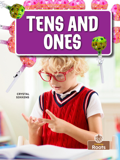 Tens and Ones by Crystal Sikkens, 9781039872714