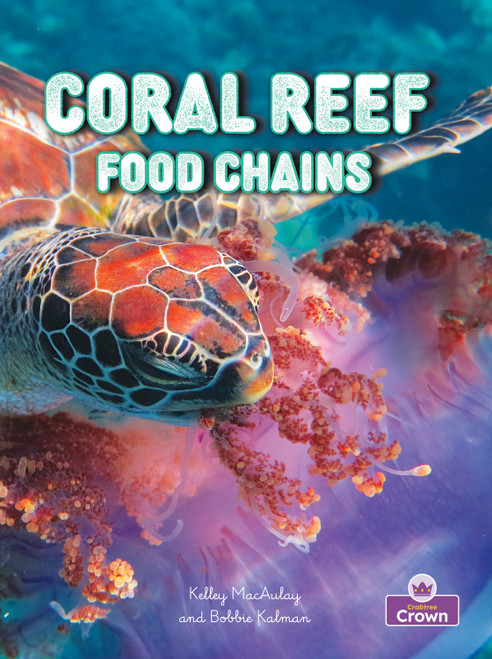 Coral Reef Food Chains - 9781039872929 by Bobbie Kalman, Kelley MacAulay, 9781039872929