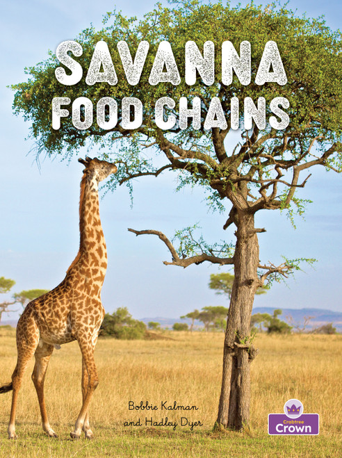 Savanna Food Chains - 9781039872998 by John Crossingham, Bobbie Kalman, 9781039872998