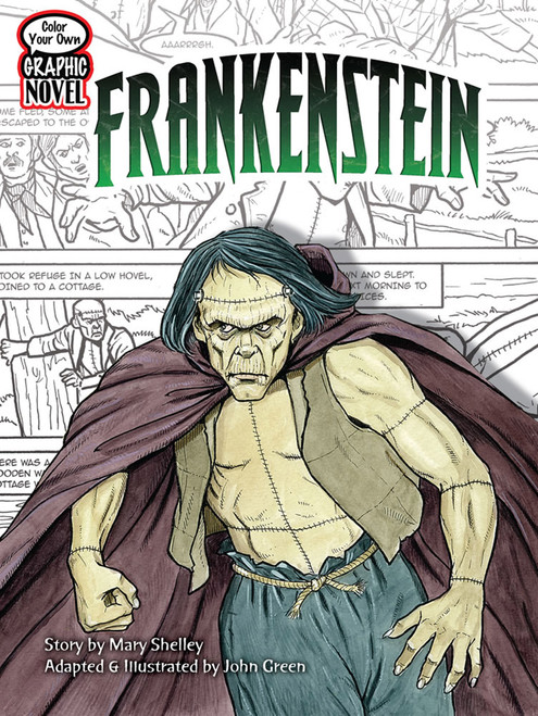 Color Your Own Graphic Novel FRANKENSTEIN by Mary Shelley, John Green, 9780486474151