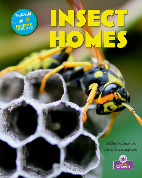 Insect Homes - 9781039873667 by Kathryn Smithyman, Bobbie Kalman, 9781039873667