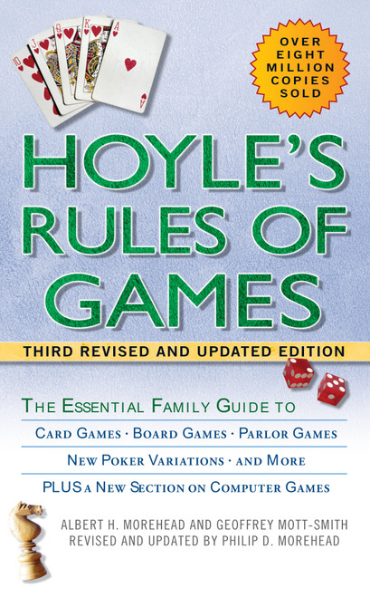 Hoyle's Rules of Games (The Essential Family Guide to Card Games, Board Games, Parlor Games, New Poker Variations, and More) by Albert H. Morehead, Geoffrey Mott-Smith, Philip D. Morehead, 9780451204844