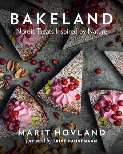 Bakeland (Nordic Treats Inspired by Nature) by Marit Hovland, Trine Hahnemann, 9781771643108