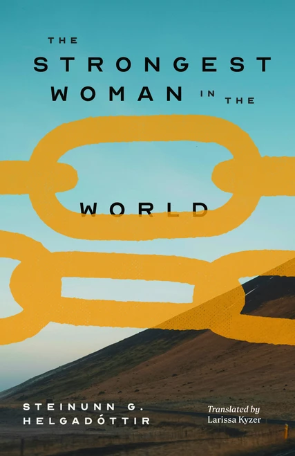 The Strongest Woman in the World by Steinunn Helgadóttir, Larissa Kyzer, 9781960385567