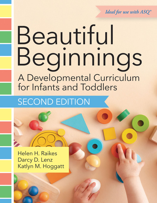 Beautiful Beginnings (A Developmental Curriculum for Infants and Toddlers) by Helen H. Raikes, Darcy D. Lenz, Katlyn M. Hoggatt, 9781681258560