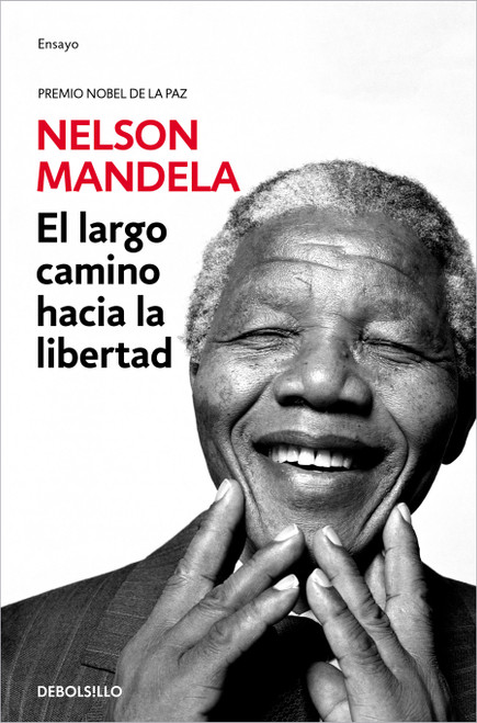 El largo camino hacia la libertad / Long Walk to Freedom (Spanish Edition) by Nelson Mandela, 9788466332699