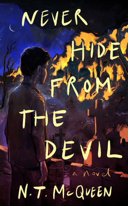 Never Hide from the Devil by N.T. McQueen, 9781947976719