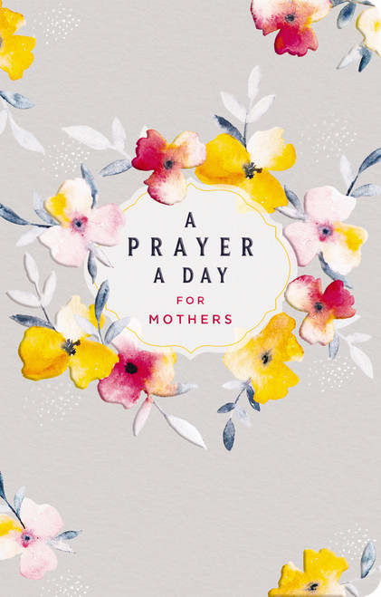 A Prayer a Day for Mothers (A Prayer A Day for Mothers) by DaySpring, 9781644546604
