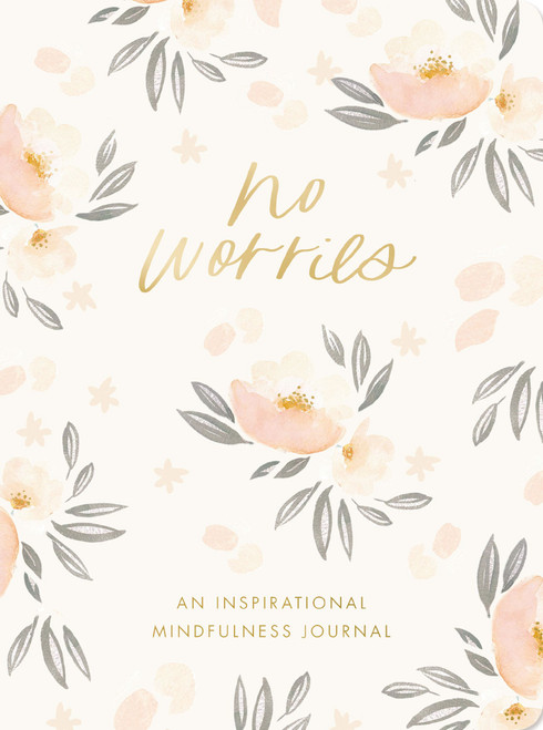 No Worries (An Inspirational Mindfulness Journal) by DaySpring, 9781648706349