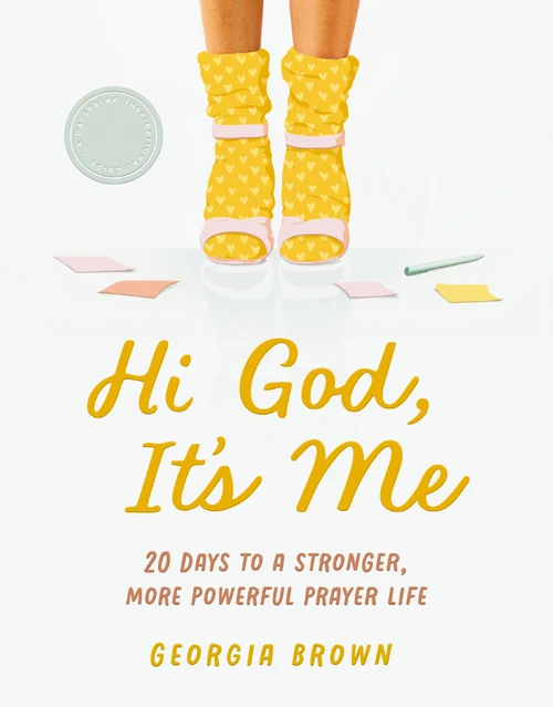 Hi God, It's Me (20 Days to a Strong and Powerful Prayer Life - Prayer Devotional) by Georgia Brown Williams, 9781648709142