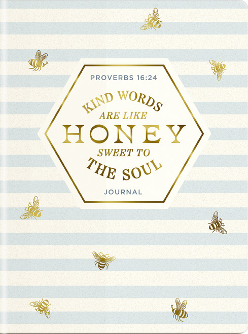 Kind Words Are Like Honey Sweet To The Soul Journal (Proverbs 16:24) by DaySpring, 9781648709227