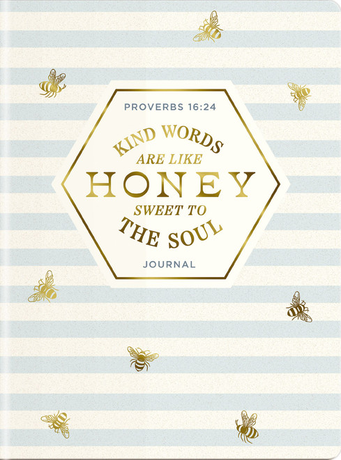 Kind Words Are Like Honey Sweet To The Soul Journal (Proverbs 16:24) by DaySpring, 9781648709227