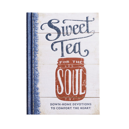 Sweet Tea for the Soul (Down-Home Devotions to Comfort the Heart) by DaySpring, 9781684082230