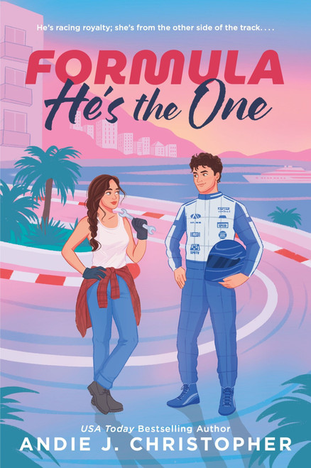 Formula He's the One (An Opposites-Attract, Modern Fairytale in a European Summer Escape) by Andie J. Christopher, 9780063487086