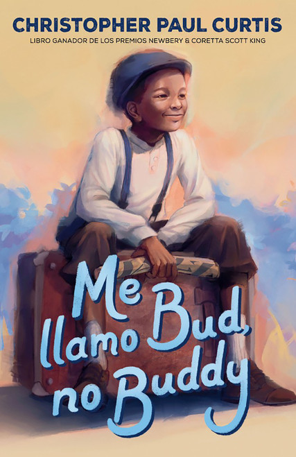Me llamo Bud, no Buddy / Bud, Not Buddy (Spanish Edition) by Christopher Paul Curtis, 9798890987617