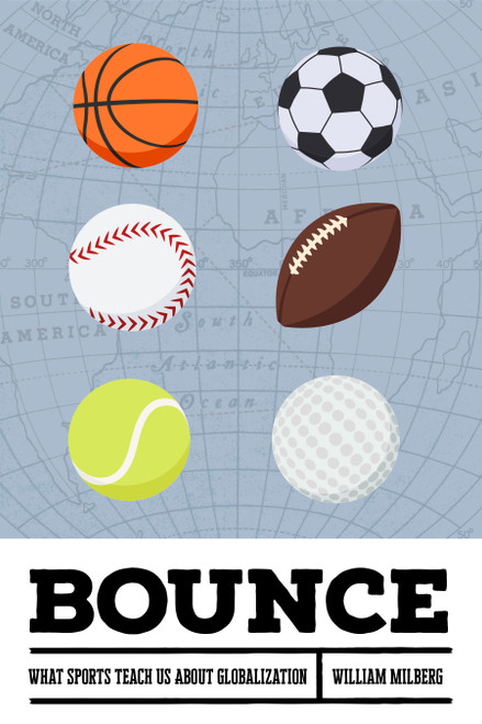 Bounce (What Sports Teach Us About Globalization) by William Milberg, 9798893850727