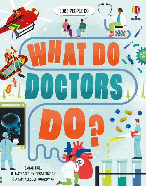 What Do Doctors Do? - 9781805078449 by Sarah Hull, Adam Allsuch Boardman, Geraldine Sy, 9781805078449