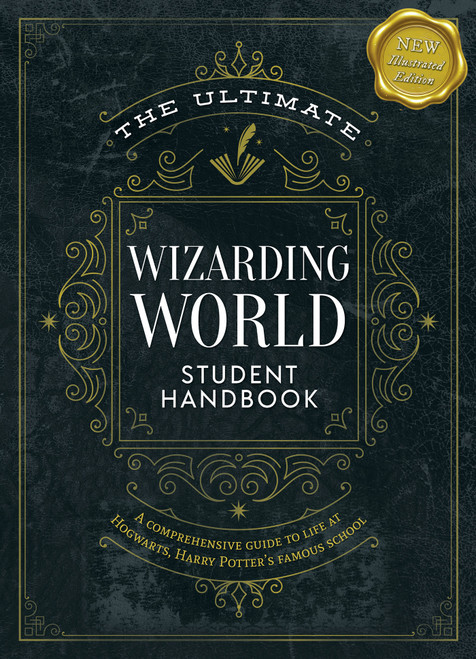 The Ultimate Wizarding World Student Handbook (Illustrated Edition) (A comprehensive guide to life at Hogwarts, Harry Potter's famous school) by The Editors of MuggleNet, 9781964487854