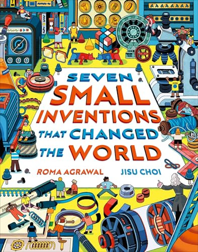 Seven Small Inventions that Changed the World - 9781510230774 by Roma Agrawal, Jisu Choi, 9781510230774