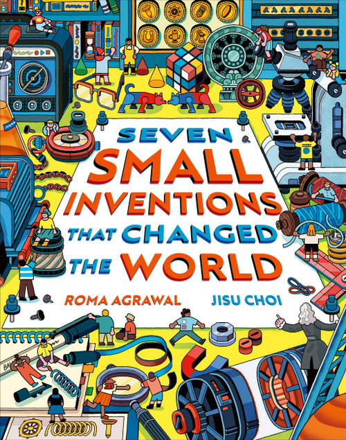 Seven Small Inventions that Changed the World - 9781510230774 by Roma Agrawal, Jisu Choi