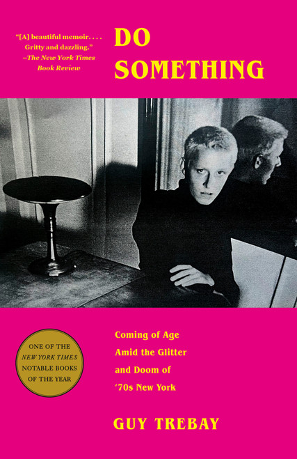 Do Something (Coming of Age Amid the Glitter and Doom of '70s New York) - 9780525432661 by Guy Trebay, 9780525432661