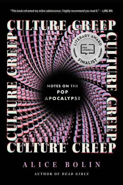 Culture Creep (Notes on the Pop Apocalypse) - 9780062982025 by Alice Bolin