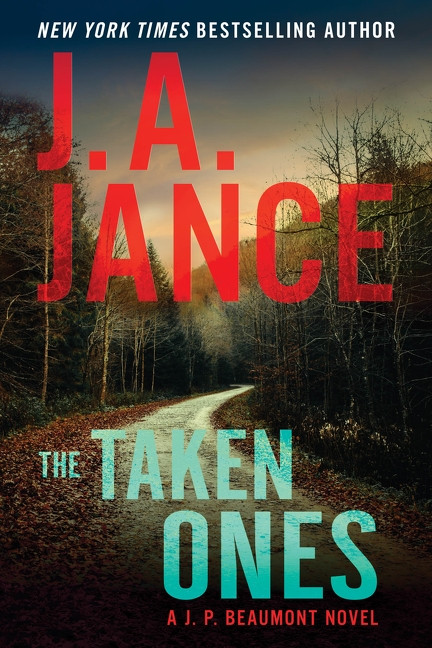 The Taken Ones (A J. P. Beaumont Novel) by J. A. Jance, 9780063413122