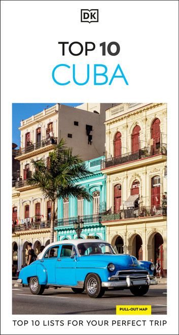 DK Top 10 Cuba (Top 10 lists for your perfect trip, plus an all-weather folded map) by DK Travel, 9780241813447