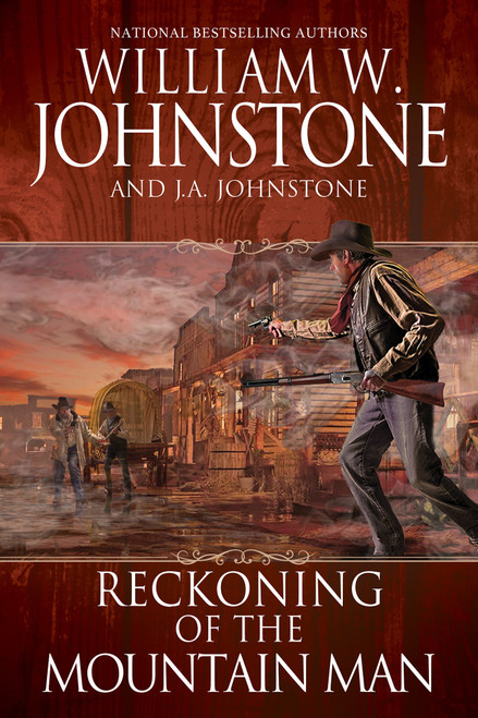 Reckoning of the Mountain Man by William W. Johnstone, J.A. Johnstone, 9780786051748