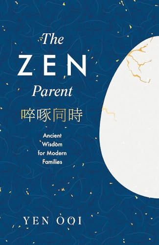 The Zen Parent (Ancient Wisdom for Modern Families) by Yen Ooi, 9781035425884