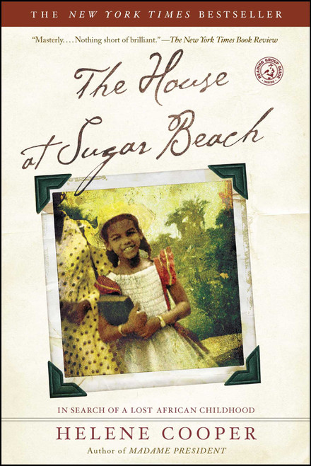 The House at Sugar Beach (In Search of a Lost African Childhood) by Helene Cooper, 9780743266253