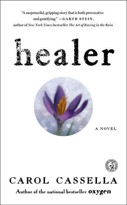 Healer (A Novel) by Carol Cassella, 9781416556145